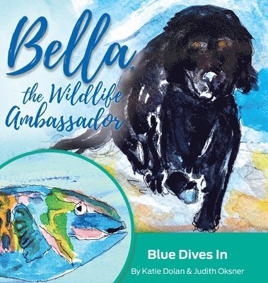 Katie Dolan - Blue Dives In, Inbunden. Tillgänglighet: Lägg i varukorg