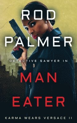 Rod Palmer - Man Eater, Häftad. Tillgänglighet: Lägg i varukorg