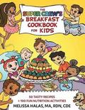 The Super Crew's Breakfast Cookbook for Kids