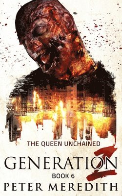 Peter Meredith - Generation Z: The Queen Unchained, Häftad