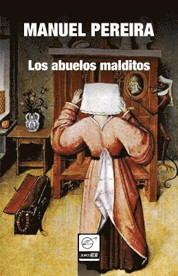 Manuel Pereira, Alberto Sicilia - Los abuelos malditos, Häftad. Tillgänglighet: Lägg i varukorg