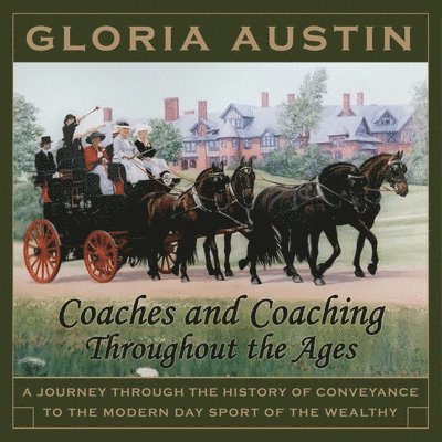 Gloria Austin - Coaches and Coaching Throughout the Ages, Häftad. Tillgänglighet: Lägg i varukorg