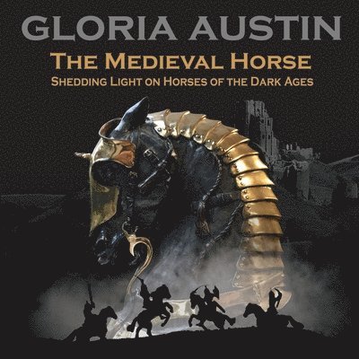 Gloria Austin - Medieval Horse, Häftad. Tillgänglighet: Lägg i varukorg