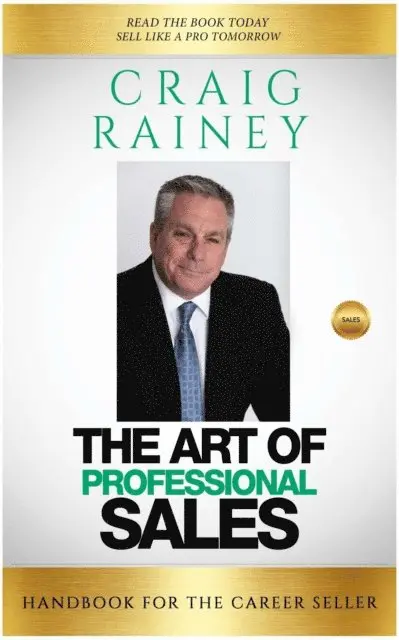Craig Walker - Art of Professional Sales, Handbook for the Career Seller, E-bok. Tillgänglighet: Lägg i varukorg