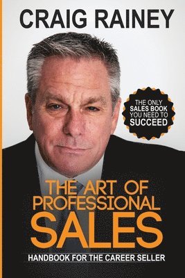 Craig Rainey - Art of Professional Sales, Häftad. Tillgänglighet: Lägg i varukorg