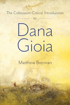 Matthew Brennan - Colosseum Critical Introduction to Dana Gioia, Häftad