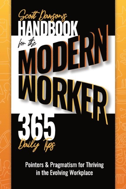 Scott Dawson - Handbook for the Modern Worker (365 Daily Tips), E-bok