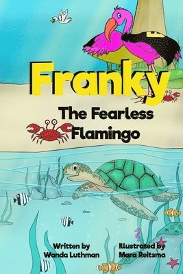 Wanda Luthman - Franky the Fearless Flamingo, Häftad. Tillgänglighet: Lägg i varukorg