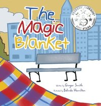 The Magic Blanket: Develops Empathy and Compassion/Demonstrates The Unconditional Love Between Parent And Child
