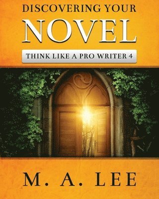 M. a. Lee - Discovering Your Novel, Häftad