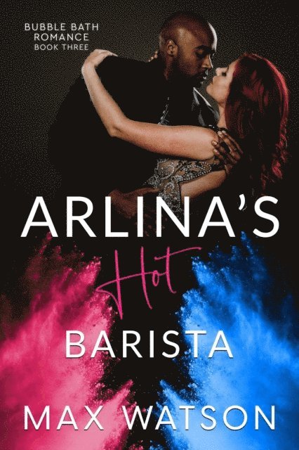 Max Watson - Arlina's Hot Barista, E-bok