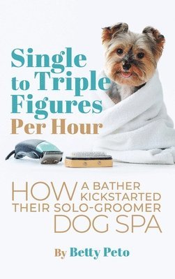 Betty Peto - Single to Triple Figures Per Hour, Inbunden
