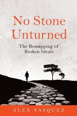 Alex Vasquez - No Stone Unturned, Häftad. Tillgänglighet: Lägg i varukorg