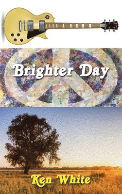 Ken White - Brighter Day, Inbunden