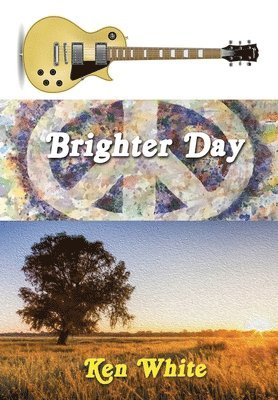 Ken White - Brighter Day, Inbunden