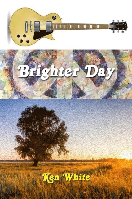 Ken White - Brighter Day, E-bok
