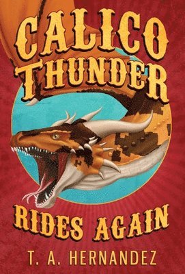 Calico Thunder Rides Again