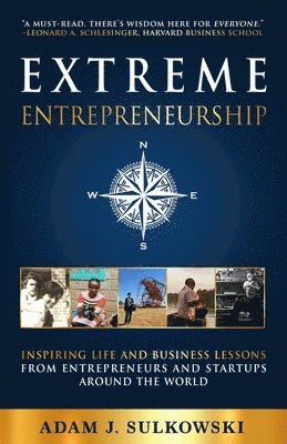 Adam J Sulkowski, Adam J. Sulkowski - Extreme Entrepreneurship, Häftad