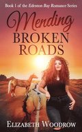 Mending Broken Roads (Edenton Bay Romance Series, Book 1)