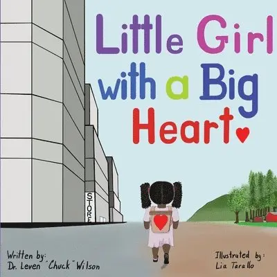 Leven Chuck Wilson - Little Girl with a Big Heart, Häftad. Tillgänglighet: Lägg i varukorg