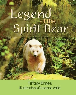 Tiffany Ehnes - Legend of the Spirit Bear, Häftad. Tillgänglighet: Lägg i varukorg
