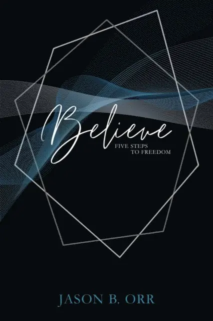 Jason Brian Orr - Believe, E-bok. Tillgänglighet: Lägg i varukorg