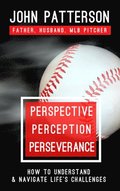 Perspective, Perception, Perseverance