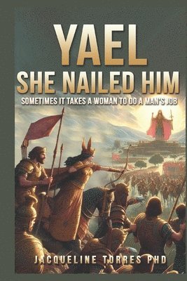 Yael, She Nailed Him!