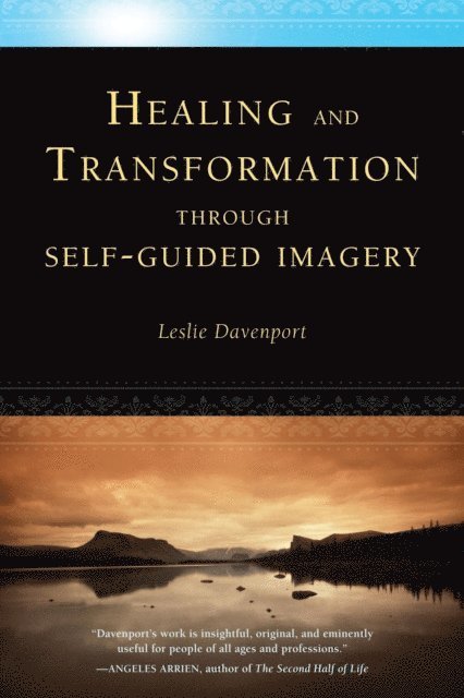 Leslie Davenport - Healing and Transformation Through Self-Guided Imagery, E-bok