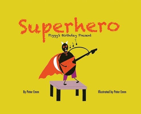 Peter Emm - Superhero, Inbunden
