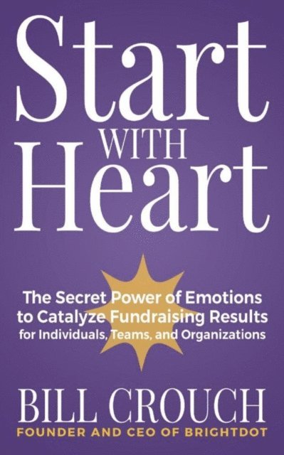 Bill Crouch - Start With Heart, E-bok