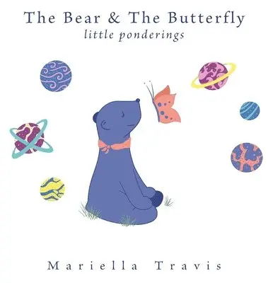 Mariella Travis - Bear & The Butterfly, Inbunden. Tillgänglighet: Lägg i varukorg