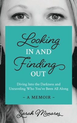 Sarah Monares - Looking In and Finding Out, Häftad. Tillgänglighet: Lägg i varukorg