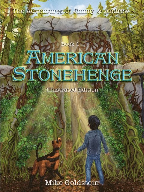 Michael Goldstein - Adventures of Jimmy and Andrew, Book 1: American Stonehenge, E-bok