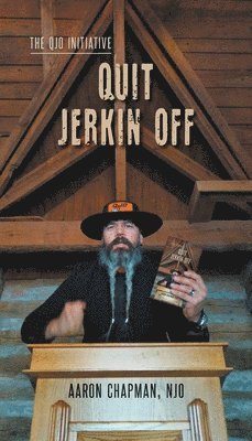 Aaron Chapman - Quit Jerkin Off, Häftad
