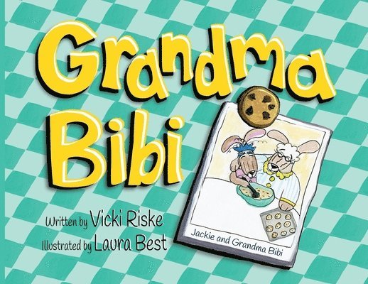 Vicki Riske - Grandma Bibi, Häftad. Tillgänglighet: Lägg i varukorg
