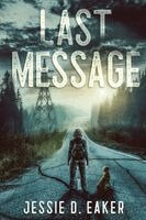 Jessie D Eaker - Last Message, Häftad. Tillgänglighet: Lägg i varukorg