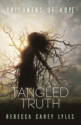 Rebecca Carey Lyles - Tangled Truth, Häftad. Tillgänglighet: Lägg i varukorg