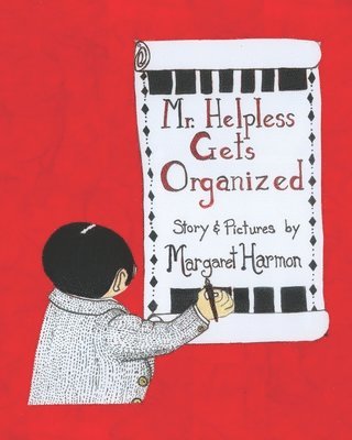 Margaret Harmon - Mr. Helpless Gets Organized, Häftad