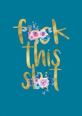 Debra Brown, Meredith Brown, Jessica Nash - F*** This S*** Journal, Häftad