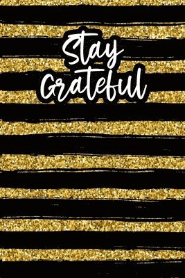 Debra Brown, Meredith Brown, Jessica Nash - Stay Grateful, Häftad