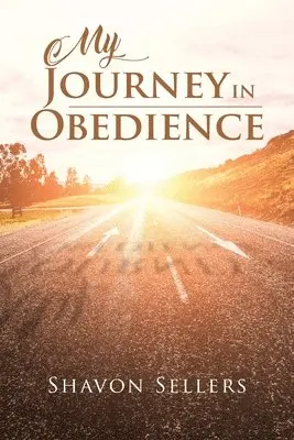 Shavon Sellers - My Journey In Obedience, Häftad. Tillgänglighet: Lägg i varukorg