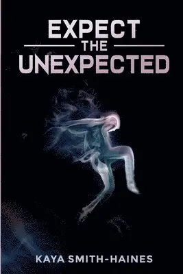 Kaya Smith-Haines - Expect the Unexpected, Häftad. Tillgänglighet: Lägg i varukorg