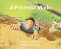 A Promise Made: A charming children's book about love and the power of keeping a promise