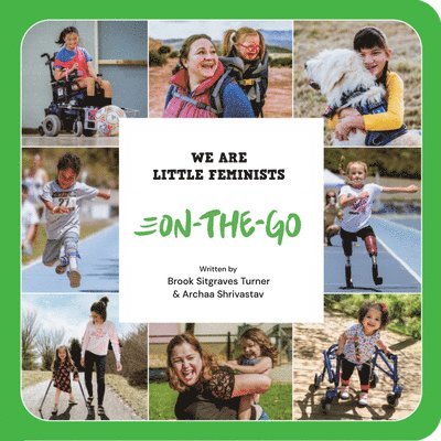 Brook Sitgraves Turner, Archaa Shrivastav - We Are Little Feminists: On-The-Go, Kartonnage