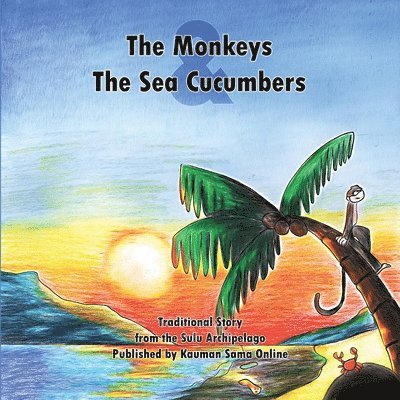 Kauman Sama Online - Monkeys and the Sea Cucumbers, Häftad. Tillgänglighet: Lägg i varukorg
