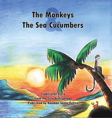 Kauman Sama Online - Monkeys and the Sea Cucumbers, Inbunden. Tillgänglighet: Lägg i varukorg