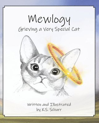 Karen S. Schurr - Mewlogy: Grieving a Very Special Cat, Häftad. Tillgänglighet: Lägg i varukorg