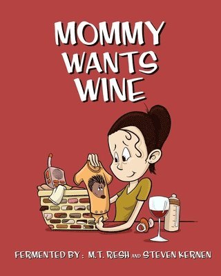 M T Resh - Mommy Wants Wine, Häftad. Tillgänglighet: Tillfälligt slut