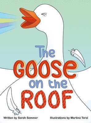 Sarah Sommer - Goose on the Roof, Inbunden